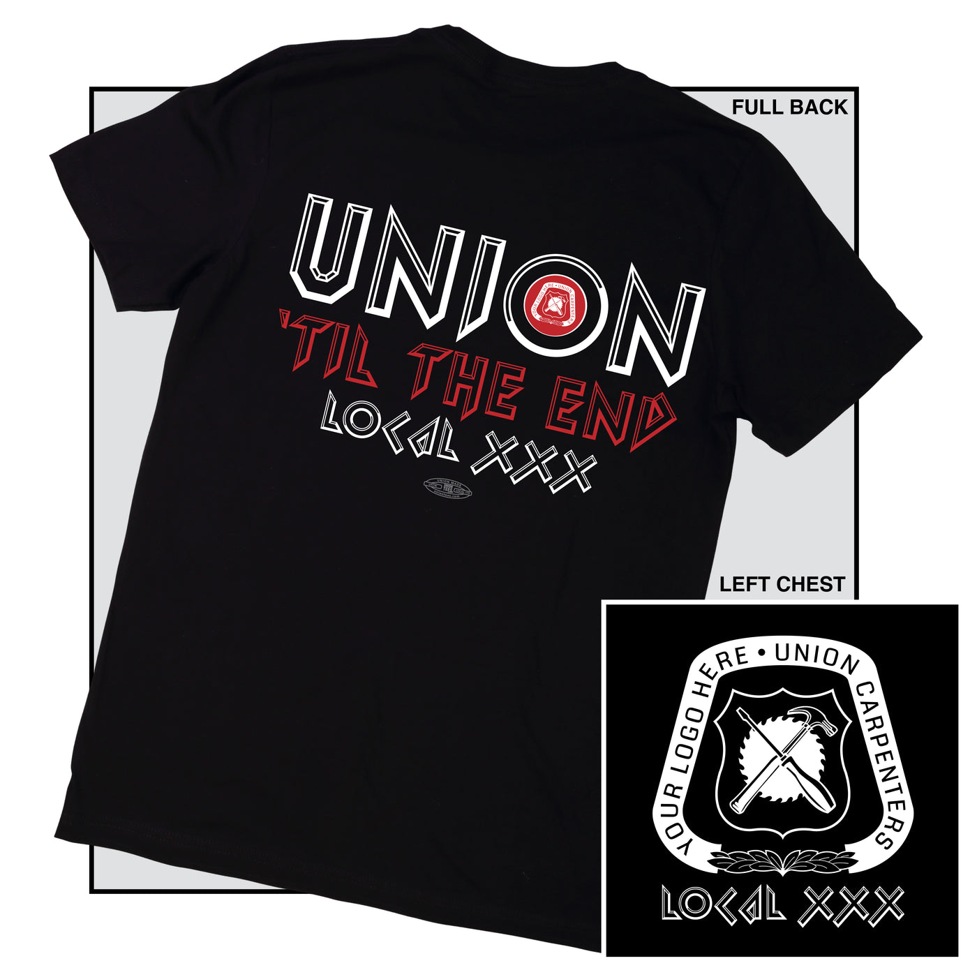 Union Til The End - Carpenters design on a union made t-shirt